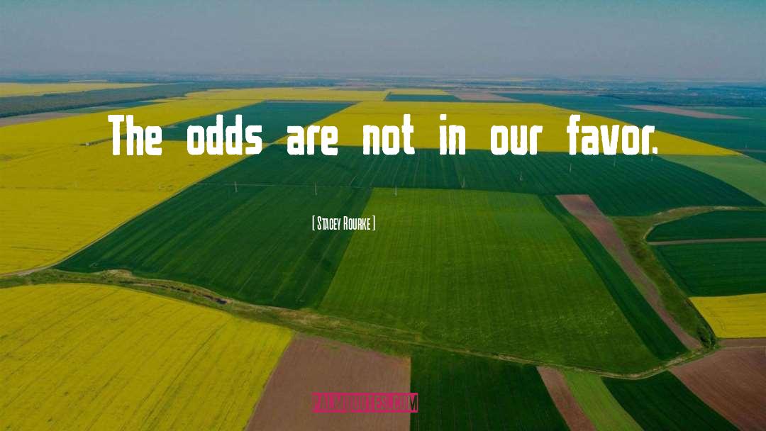 Odds quotes by Stacey Rourke
