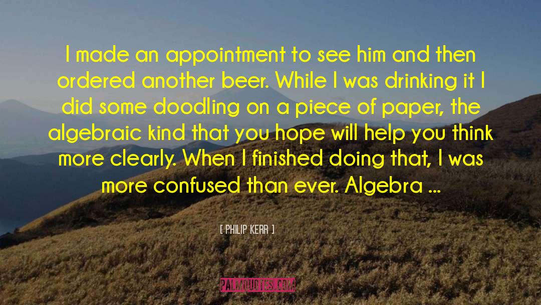 Ode To Algebra quotes by Philip Kerr