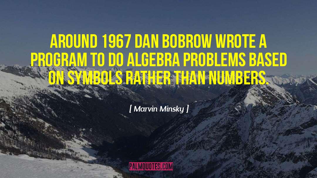 Ode To Algebra quotes by Marvin Minsky