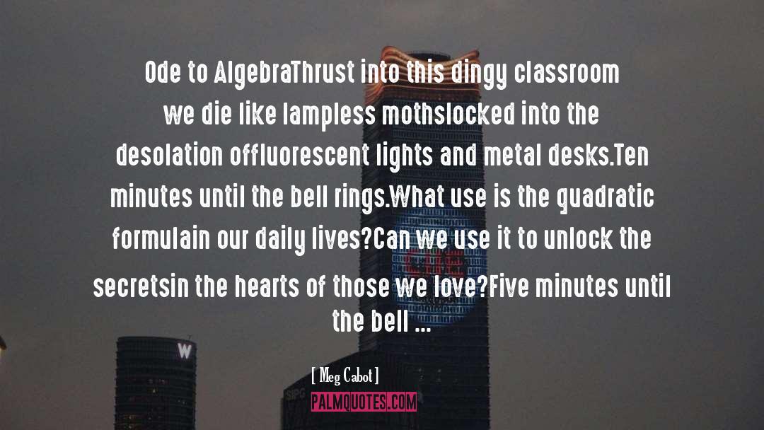 Ode To Algebra quotes by Meg Cabot