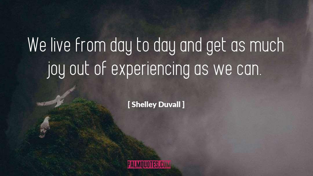 Ode To Joy quotes by Shelley Duvall