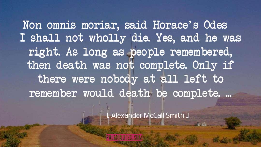 Odes quotes by Alexander McCall Smith