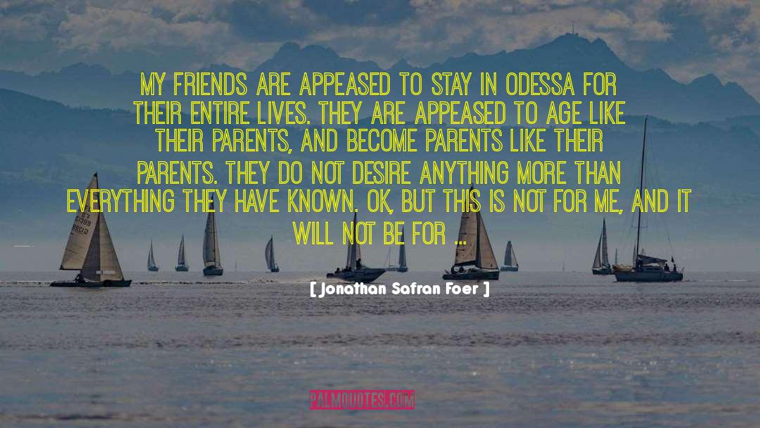 Odessa quotes by Jonathan Safran Foer