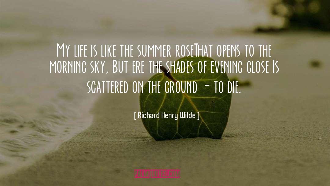 Odeta Rose quotes by Richard Henry Wilde