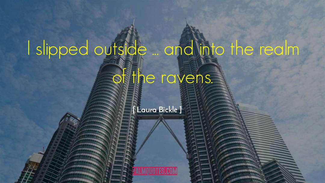 Odi S Ravens quotes by Laura Bickle