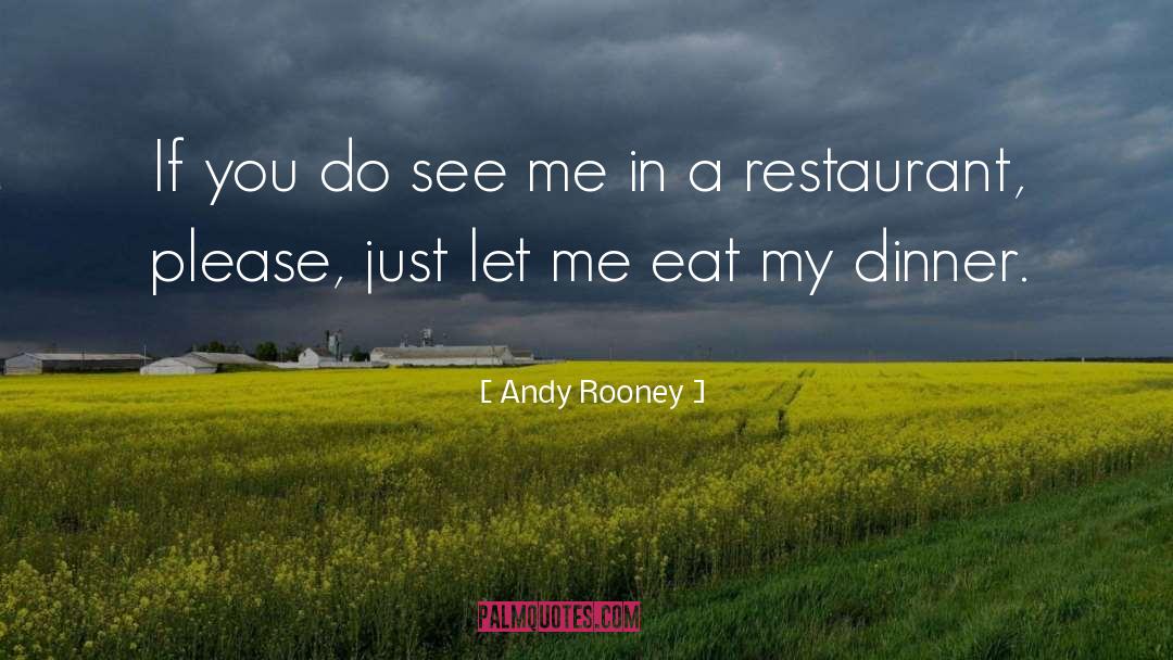 Odiem Restaurants quotes by Andy Rooney