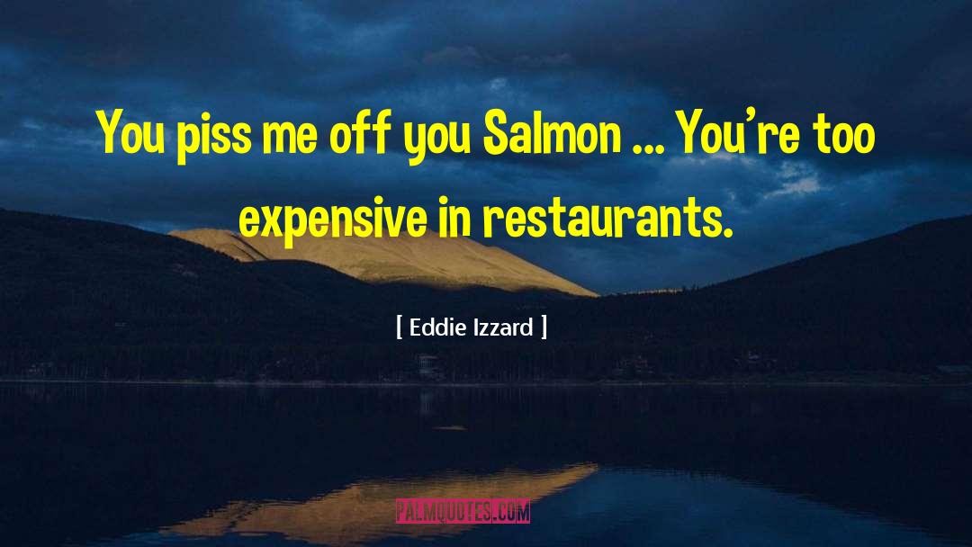 Odiem Restaurants quotes by Eddie Izzard