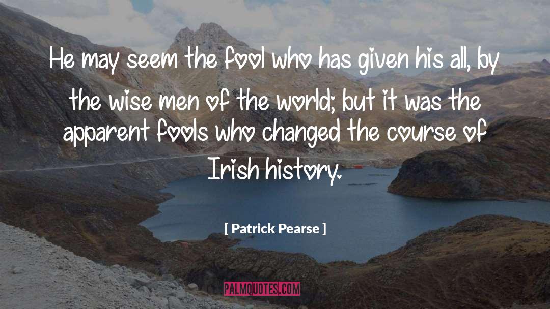 Odonoghues Irish Pub quotes by Patrick Pearse
