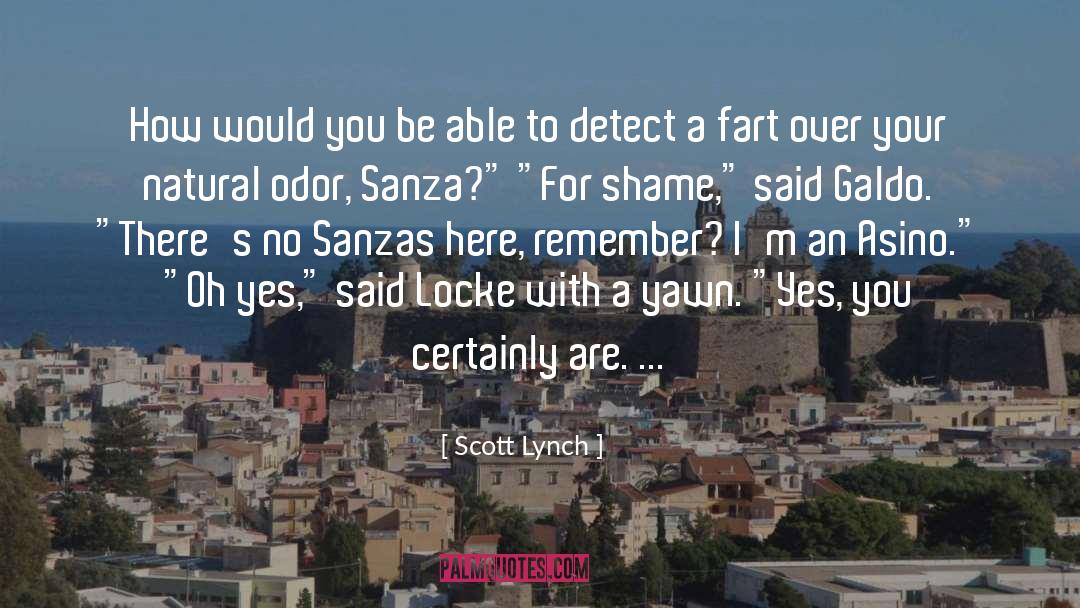 Odor quotes by Scott Lynch