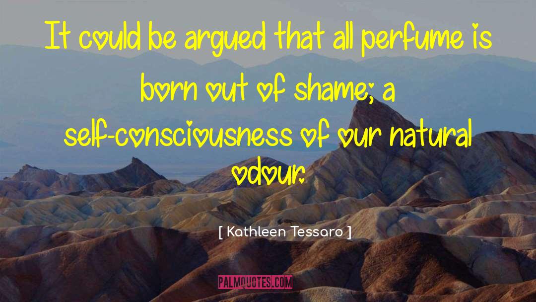 Odour quotes by Kathleen Tessaro