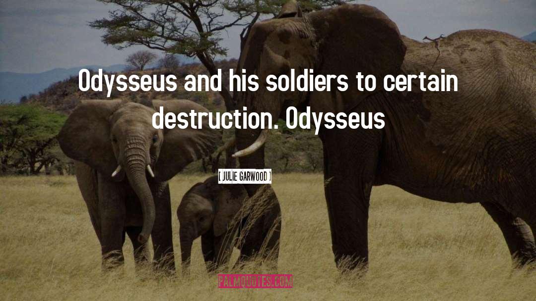 Odysseus quotes by Julie Garwood