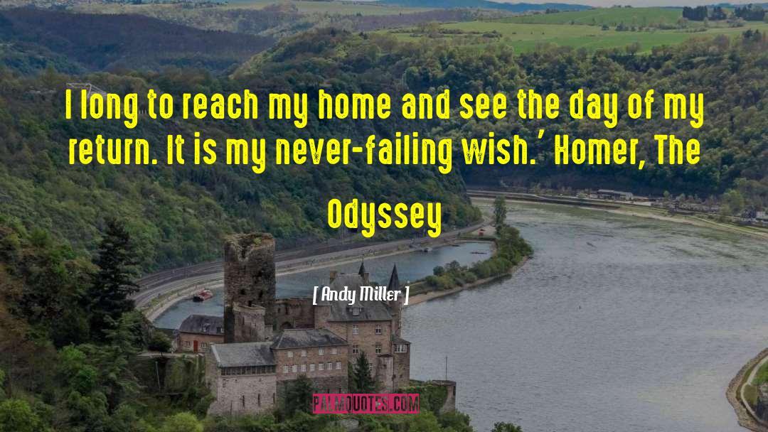 Odyssey quotes by Andy Miller
