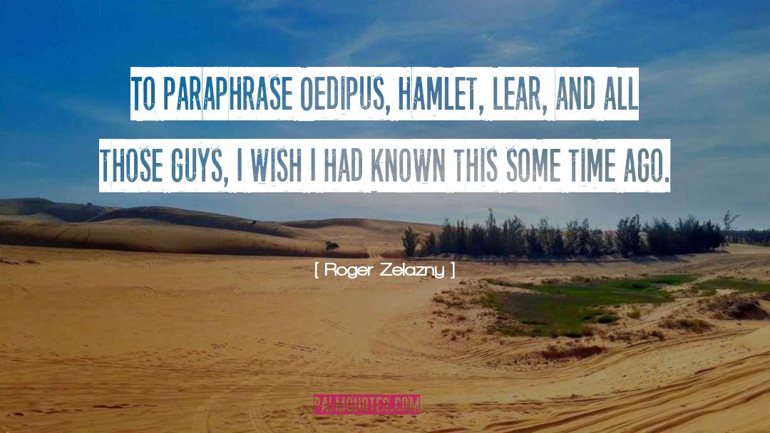 Oedipus quotes by Roger Zelazny