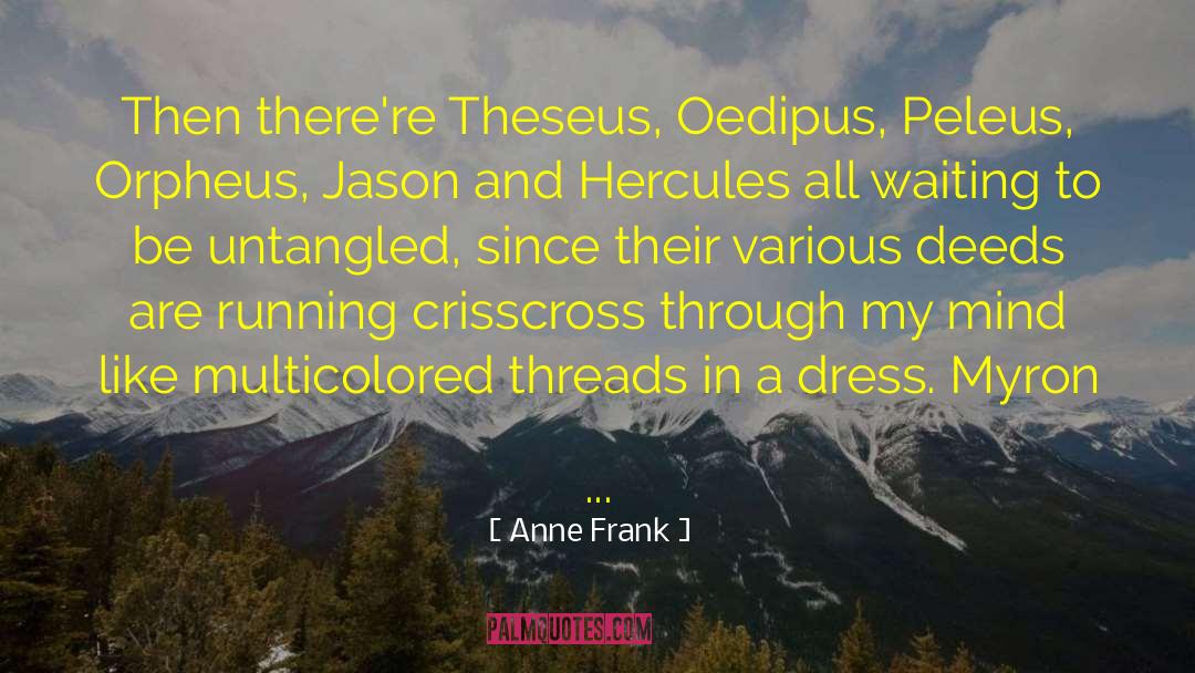 Oedipus quotes by Anne Frank
