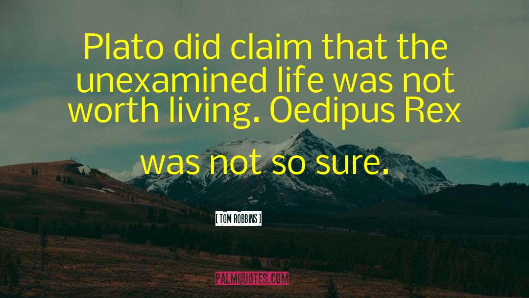 Oedipus Rex quotes by Tom Robbins