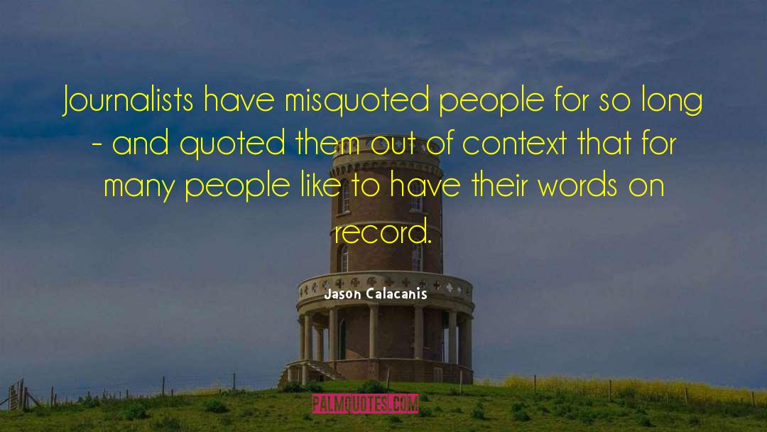 Of Context quotes by Jason Calacanis