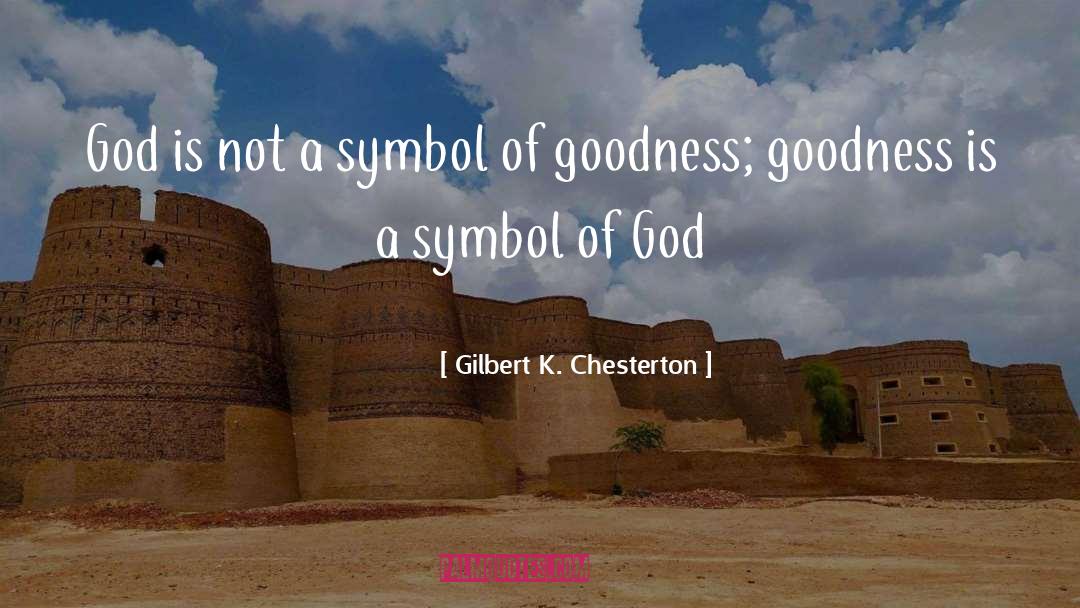 Of God quotes by Gilbert K. Chesterton