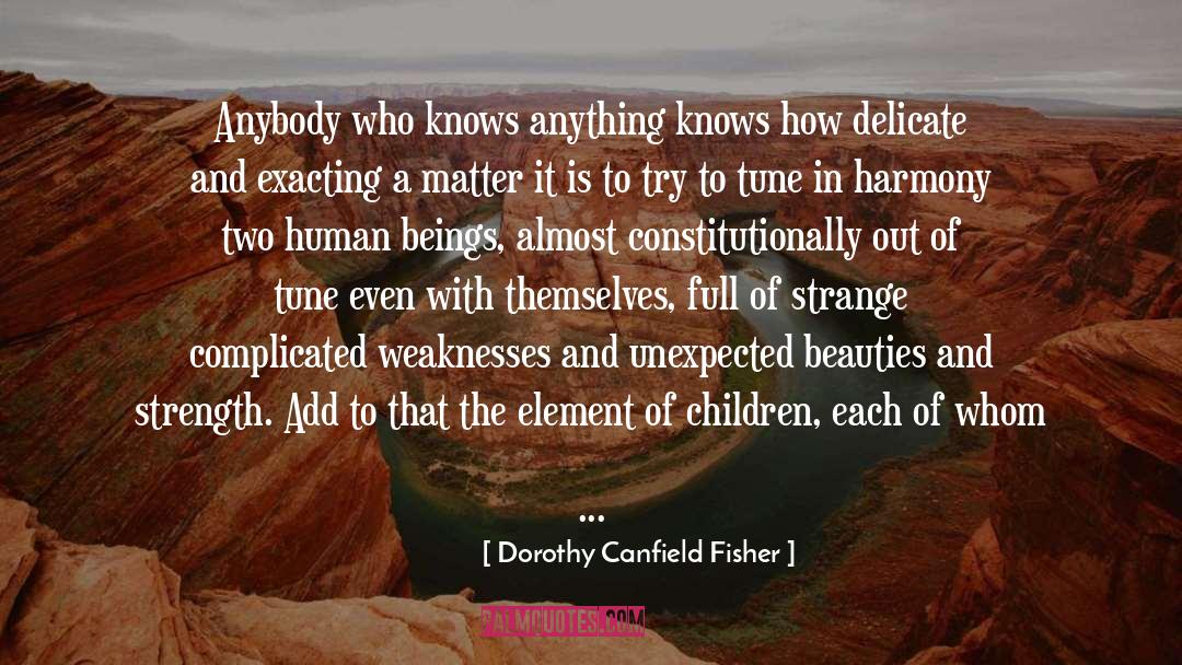 Of Human Bondage quotes by Dorothy Canfield Fisher