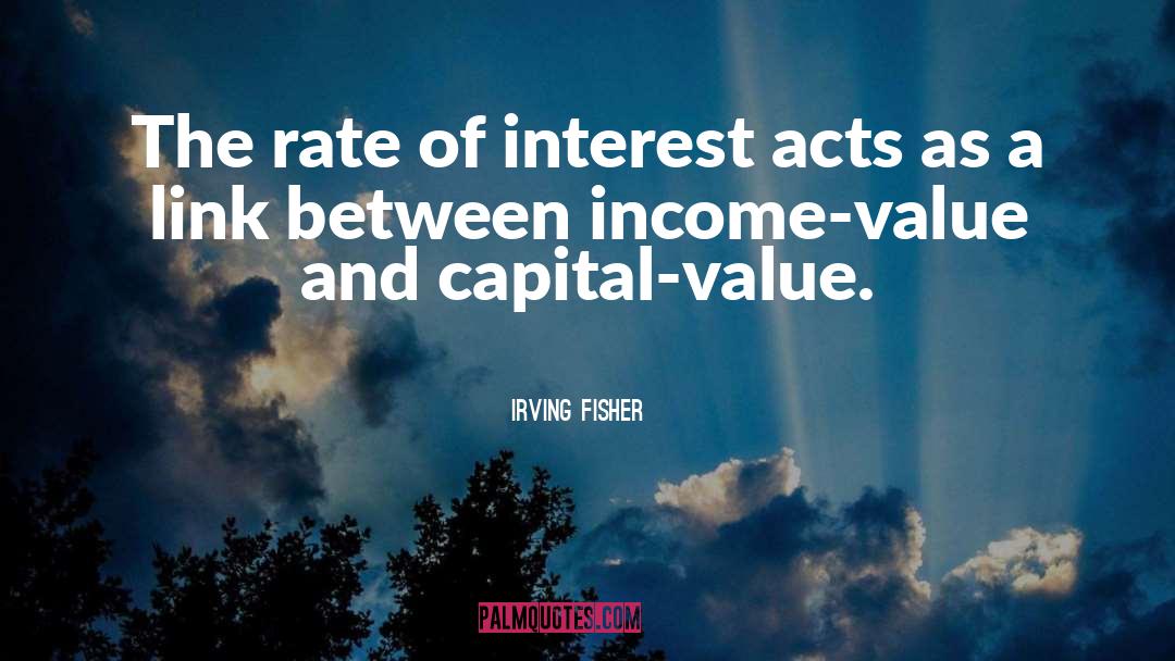 Of Interest quotes by Irving Fisher