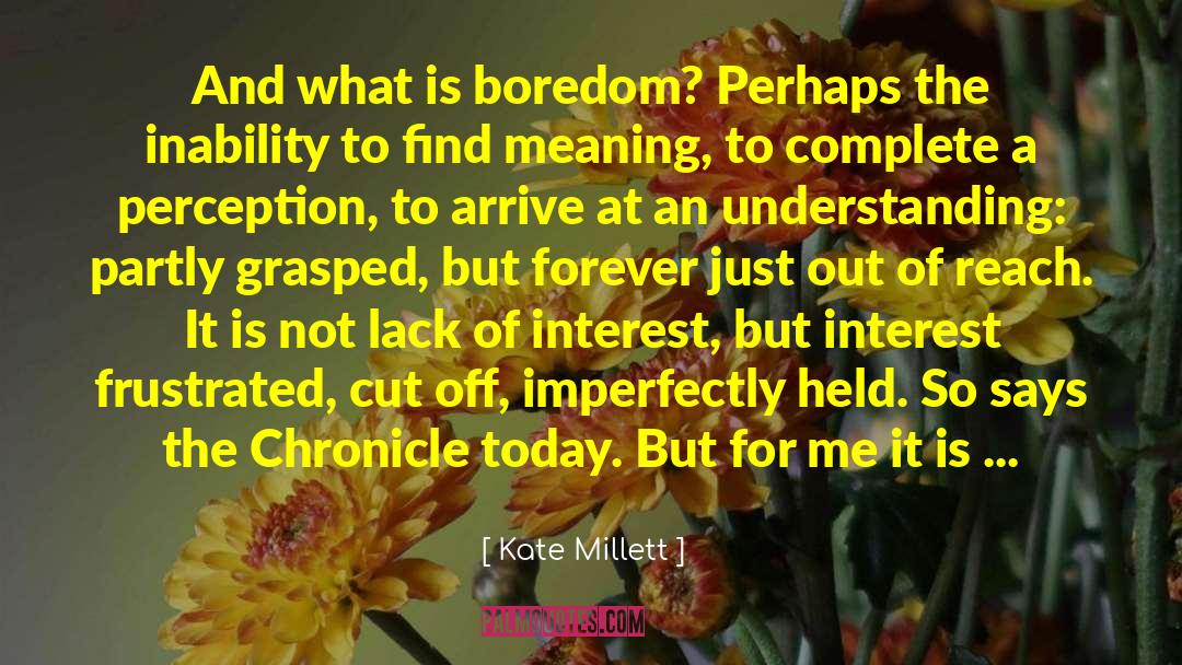 Of Interest quotes by Kate Millett