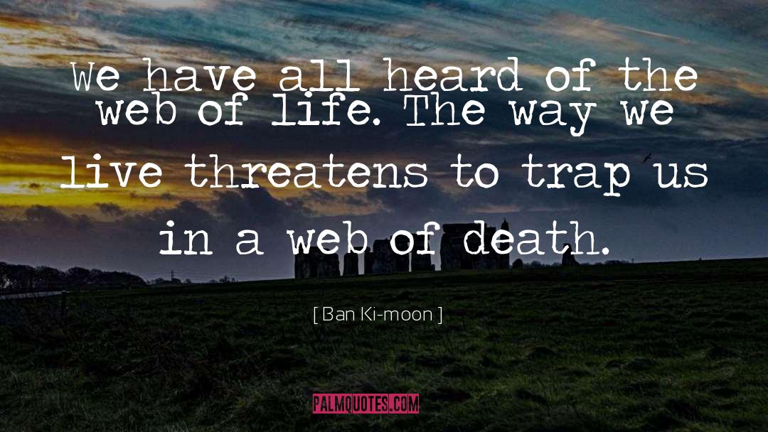 Of Life quotes by Ban Ki-moon