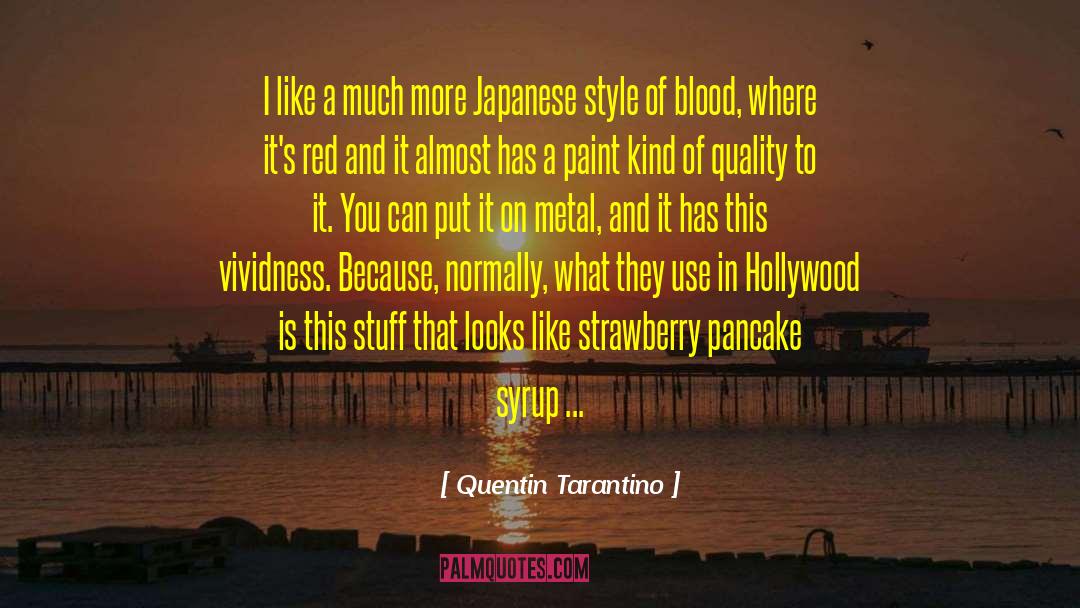Of Metal And Wishes quotes by Quentin Tarantino