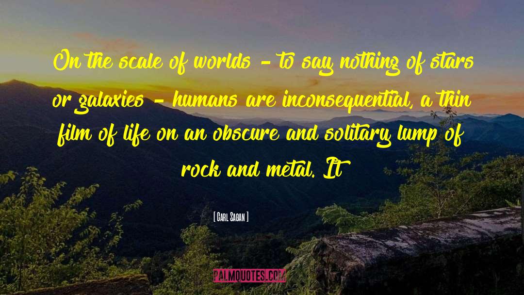 Of Metal And Wishes quotes by Carl Sagan