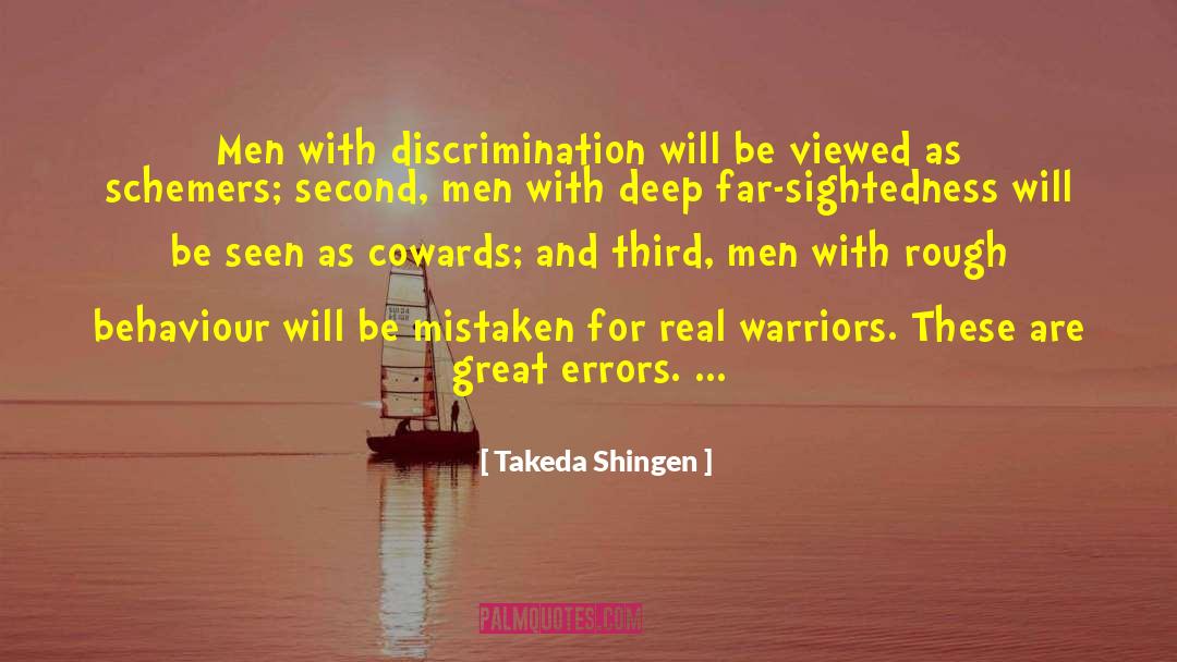 Of Mice And Men Discrimination quotes by Takeda Shingen