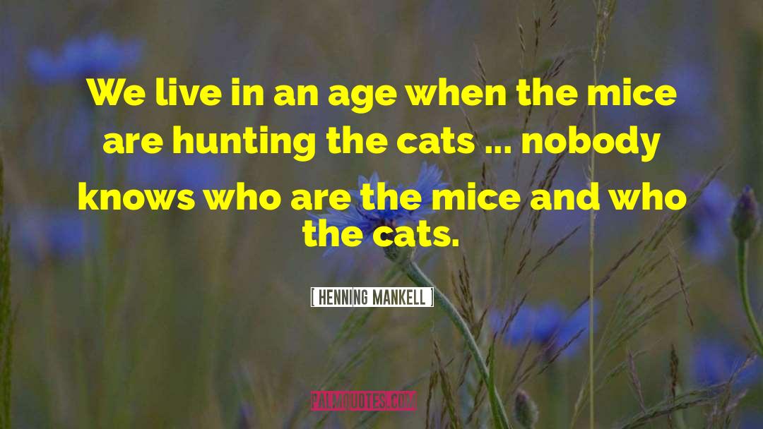 Of Mice And Men Discrimination quotes by Henning Mankell
