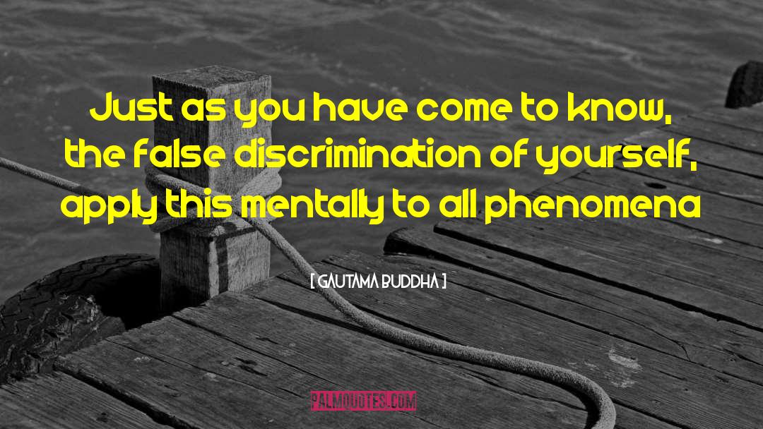 Of Mice And Men Discrimination quotes by Gautama Buddha
