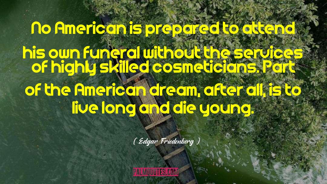 Of Plymouth Plantation American Dream quotes by Edgar Friedenberg