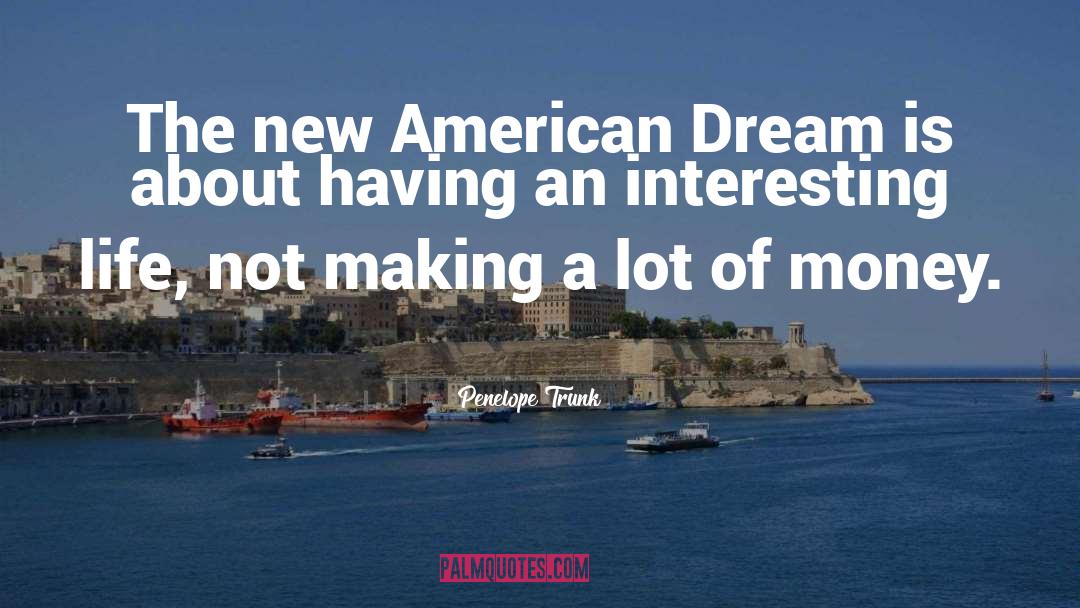 Of Plymouth Plantation American Dream quotes by Penelope Trunk