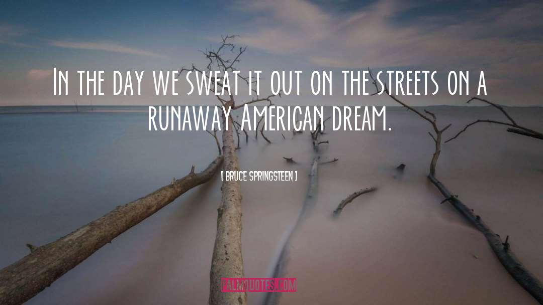 Of Plymouth Plantation American Dream quotes by Bruce Springsteen