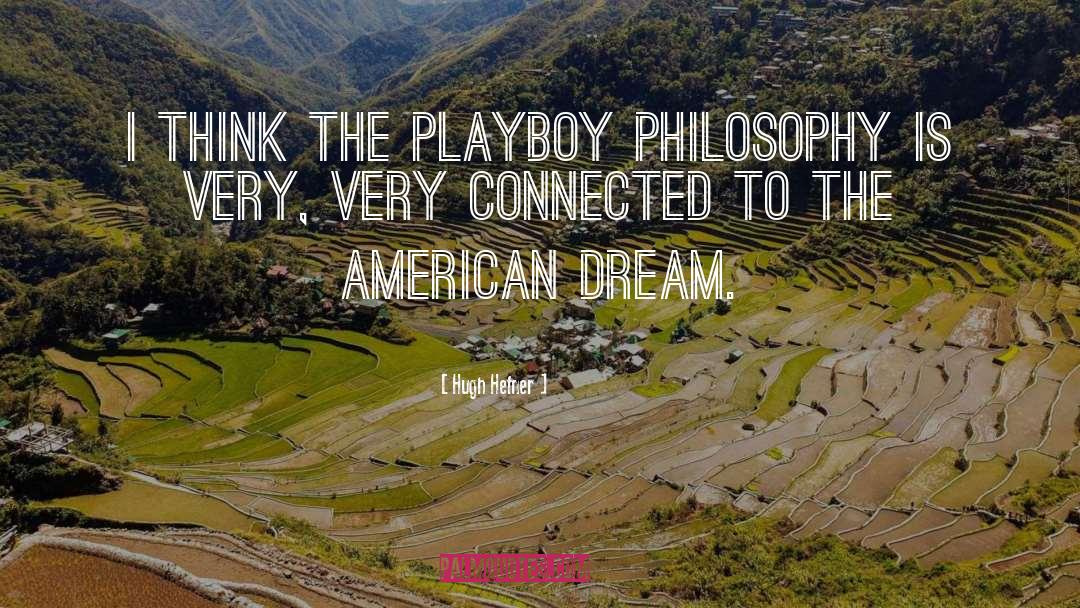 Of Plymouth Plantation American Dream quotes by Hugh Hefner