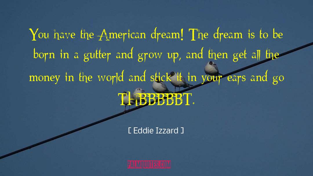 Of Plymouth Plantation American Dream quotes by Eddie Izzard