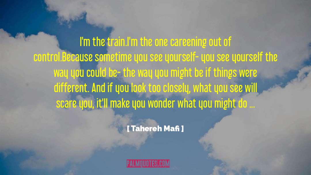 Of Sight Out Of Mind quotes by Tahereh Mafi