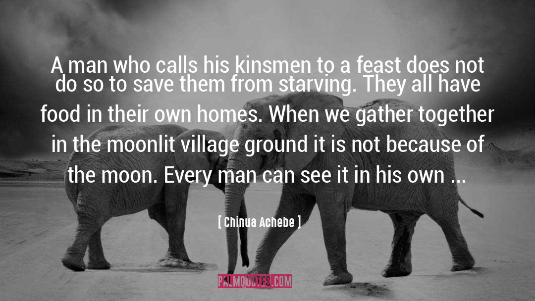 Of The Moon quotes by Chinua Achebe