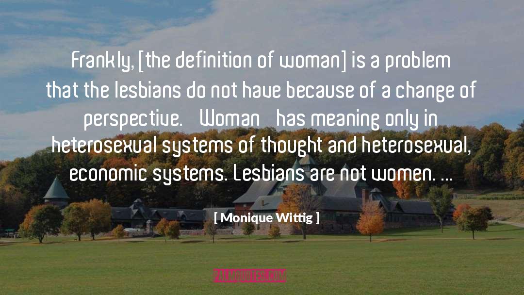 Of Woman quotes by Monique Wittig