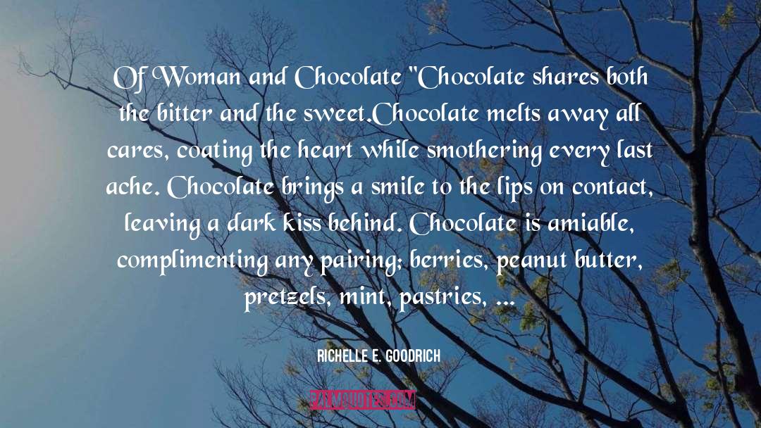 Of Women And Chocolate quotes by Richelle E. Goodrich