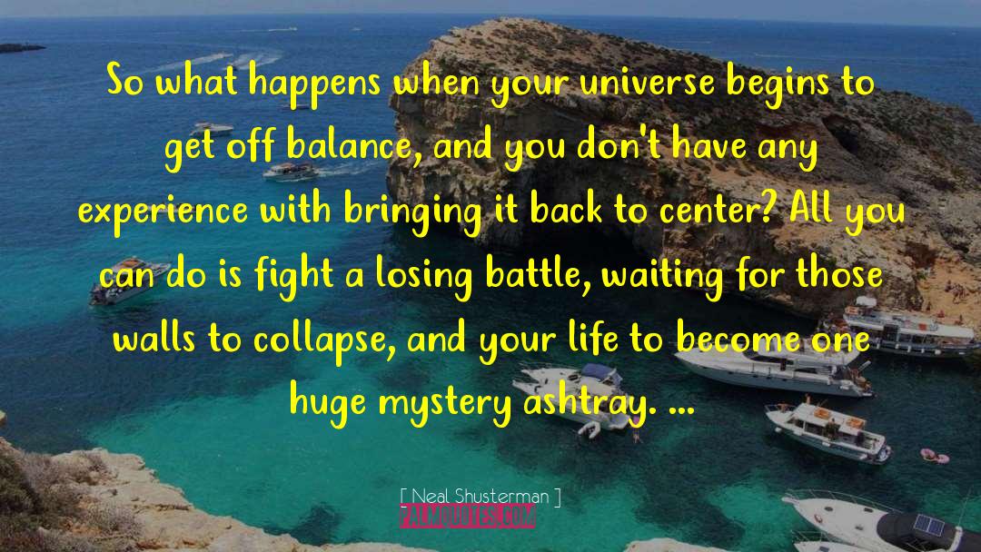 Off Balance quotes by Neal Shusterman