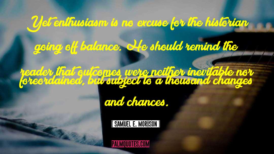 Off Balance quotes by Samuel E. Morison