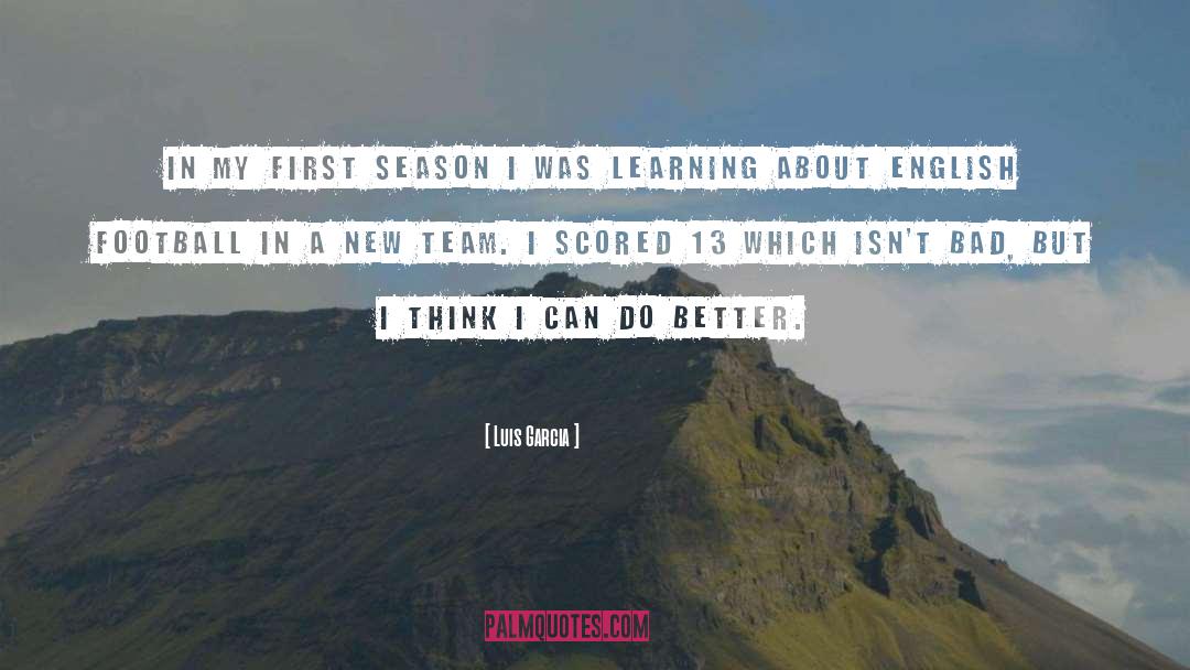 Off Season quotes by Luis Garcia