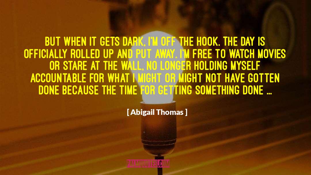 Off The Hook quotes by Abigail Thomas