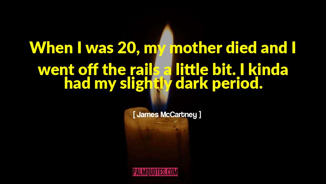 Off The Rails quotes by James McCartney