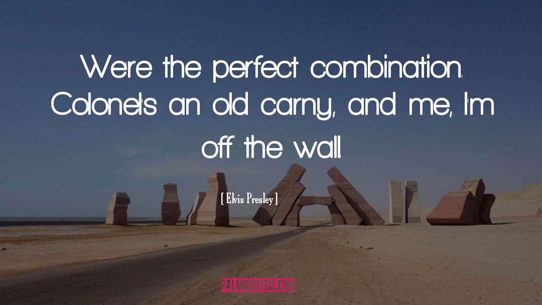 Off The Wall quotes by Elvis Presley