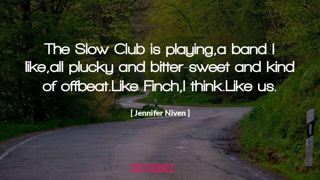 Offbeat quotes by Jennifer Niven