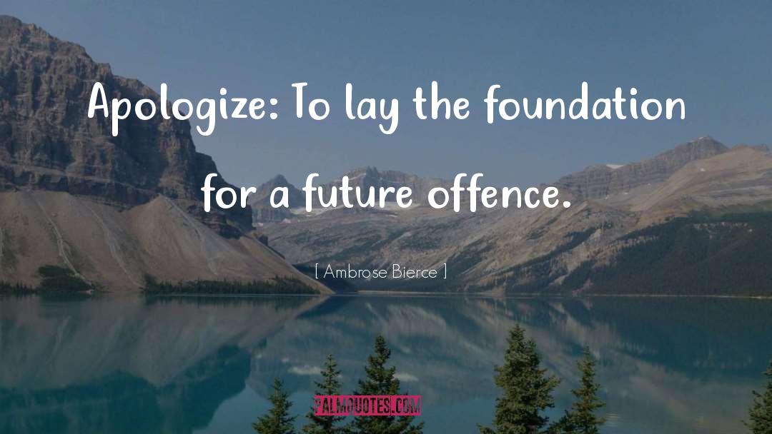 Offence quotes by Ambrose Bierce
