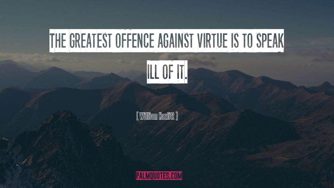 Offence quotes by William Hazlitt