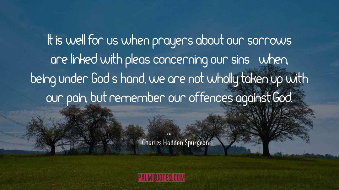 Offences quotes by Charles Haddon Spurgeon