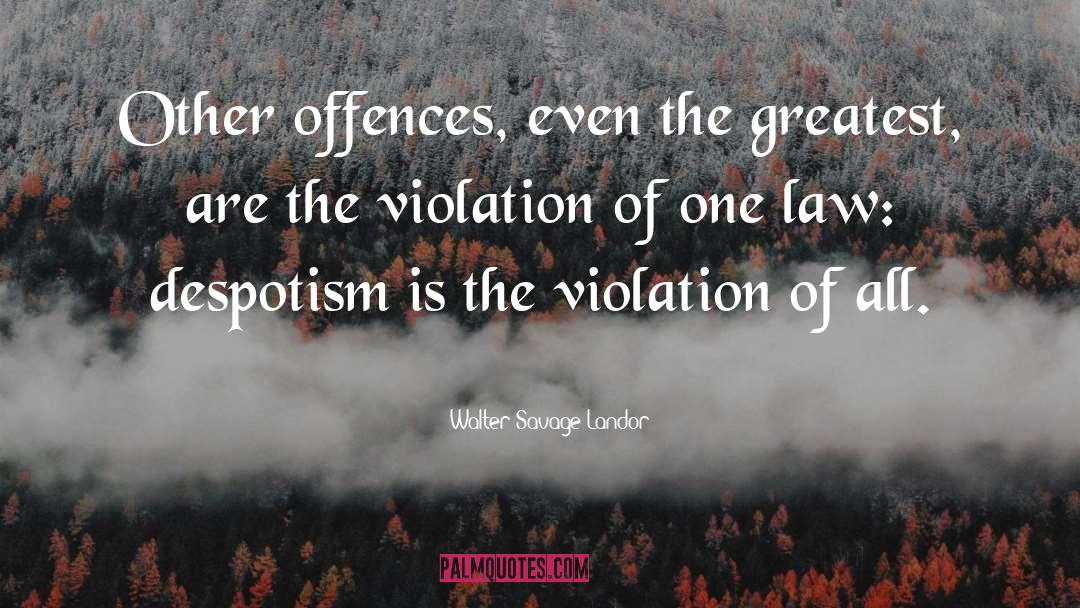 Offences quotes by Walter Savage Landor